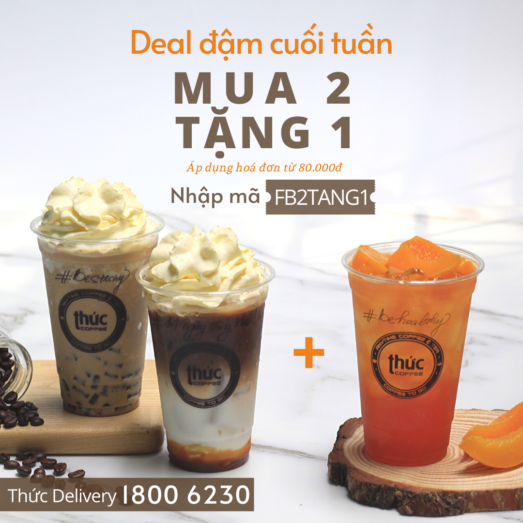 🎊🎊 Cuối tuần thêm vui với "deal đậm" MUA 2 TẶNG 1 🎊🎊