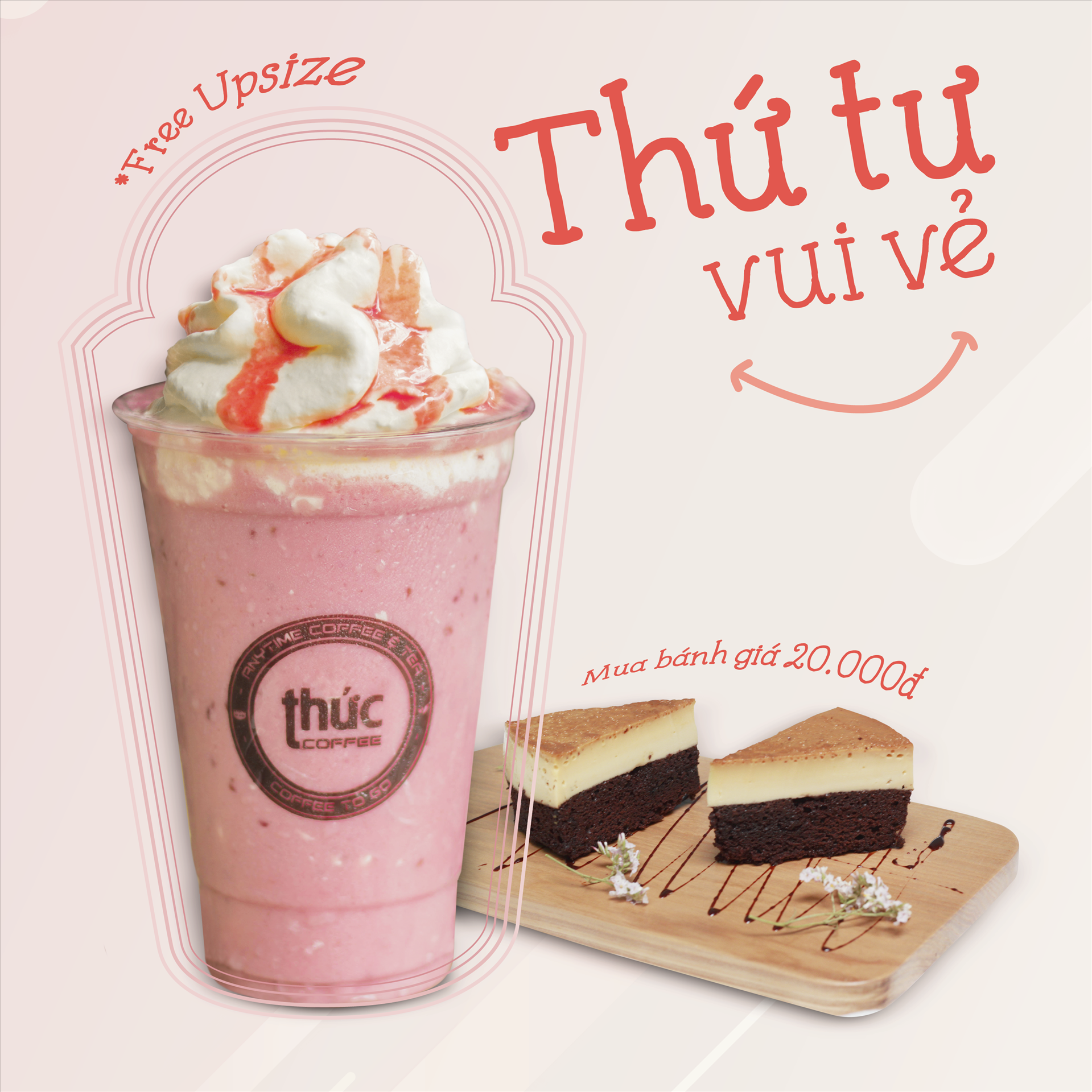 Thứ tư vui vẻ - Free Upsize - Bánh 20.000đ